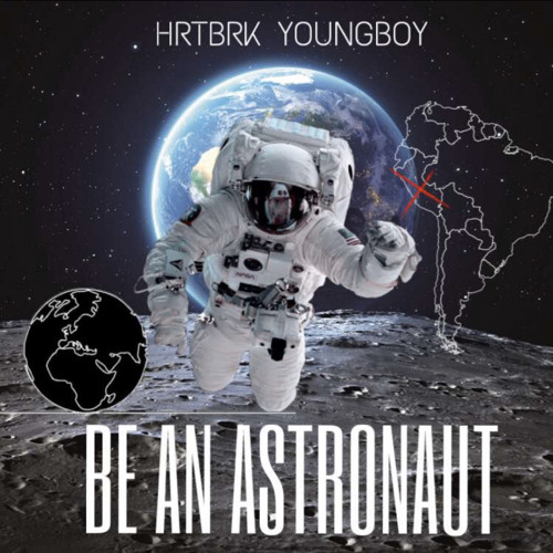Be An Astronaut (Prod. Speaker Bangerz 