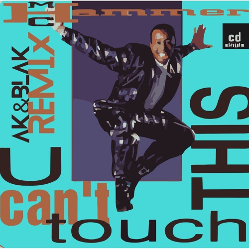 U Can't Touch This - MC Hammer (AK&BLAK Remix) *FREE DL*