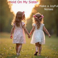 Hold On My Sister
