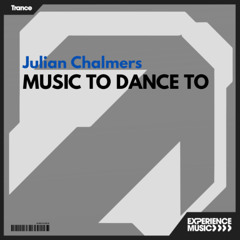 (Experience Trance) Julian Chalmers - Music To Dance To - Ep02 - September 2025