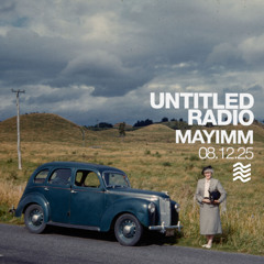 UNTITLED RADIO - Mayimm - 08.12.25