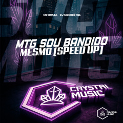 Mtg Sou Bandido Mesmo (Speed Up)