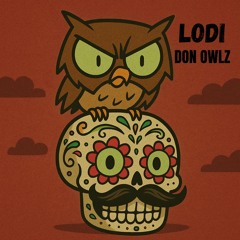 Don OWLZ  - Lodi (Temp Free Download)