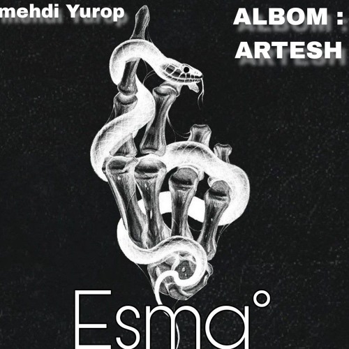 Esma°(mehdi Yurop)