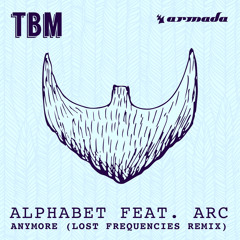 Alphabet feat. Arc - Anymore (Lost Frequencies Remix)