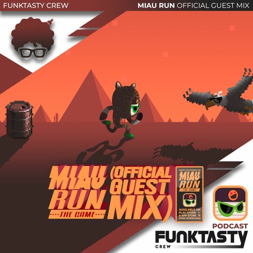 FunkTasty Crew #163 · MIAU RUN - The Game (by MIAU)
