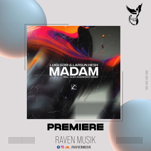 PREMIERE: Luigi Gori & Larsun Hesh - Madam (Alex Kaspersky Remix) [Photonic Music]