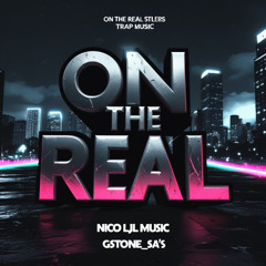 Nico LJL Music feat Gstone_sa's-On the Real