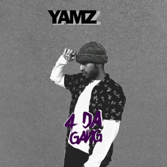 Yamz - 4 Da Gang