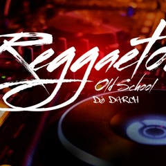 Reggaeton Old School Mix By Dj Darch 2021