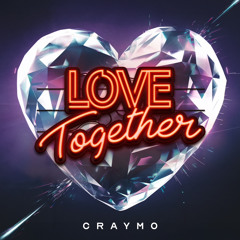 Love Together Craymo