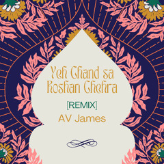 AV James - Yeh Chand Sa Roshan Chehra [Remix]