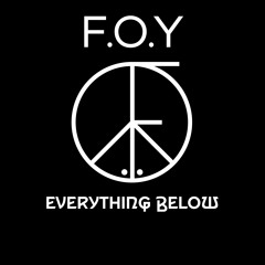 F.O.Y - Everything below