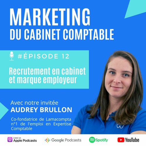 EPISODE 12 - Audrey Brullon de Lamacompta - recrutement en cabinet et marque employeur