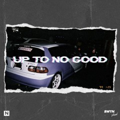 [Free] Trap Type Beat "Up To No Good" Prod By Nauseous *HARD*