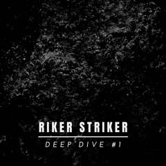 Deep Dive #1 I Riker Striker