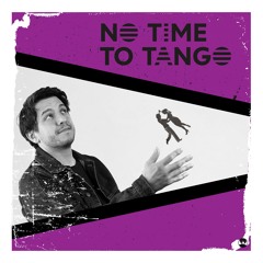 No Time To Tango