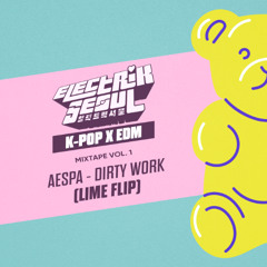 aespa - Dirty Work (lime Flip)