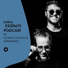 Kaffeeklatsch Podcast by Schmackofatz & Spinneratz