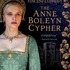 $$ The Anne Boleyn Cypher:, A Timeless Falcon Dual Timeline Series - Volume One# $Digital$