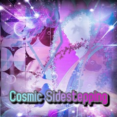 Cosmic Sidestepping