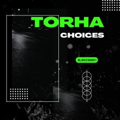 Torha - Choices (Radio Mix)