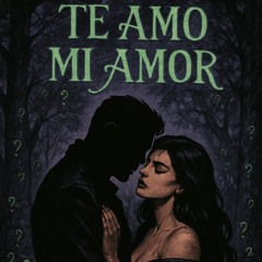 TE AMO (MI AMOR)