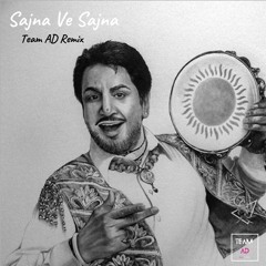 Sajna Ve Sajna Remix - Ambi & Dilly Feat. Gurdas Maan