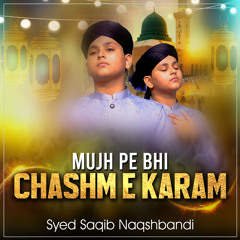 Mujh Pe Bhi Chashm E Karam