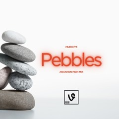 Pebbles (Anakhon Mein Mix)