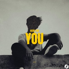 D35 - Here for You