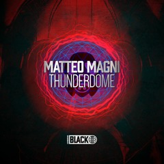 Matteo Magni - Thunderdome (Original Mix) [Airborne Black] - AIRBORNEB043