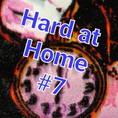 Hard At Home #7 165bpm - 175bpm