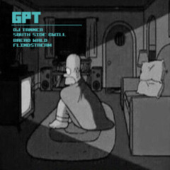 gpt ft South Side Cwill & Bread WRLD (prod findstream)