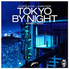 Tokyo By Night (Axwell Remix) [Remake]