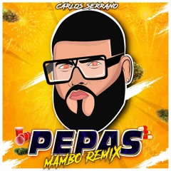 Farruko - Pepas (Carlos Serrano Mambo Remix)