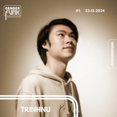 Genderfunk #1 with TrinhNu