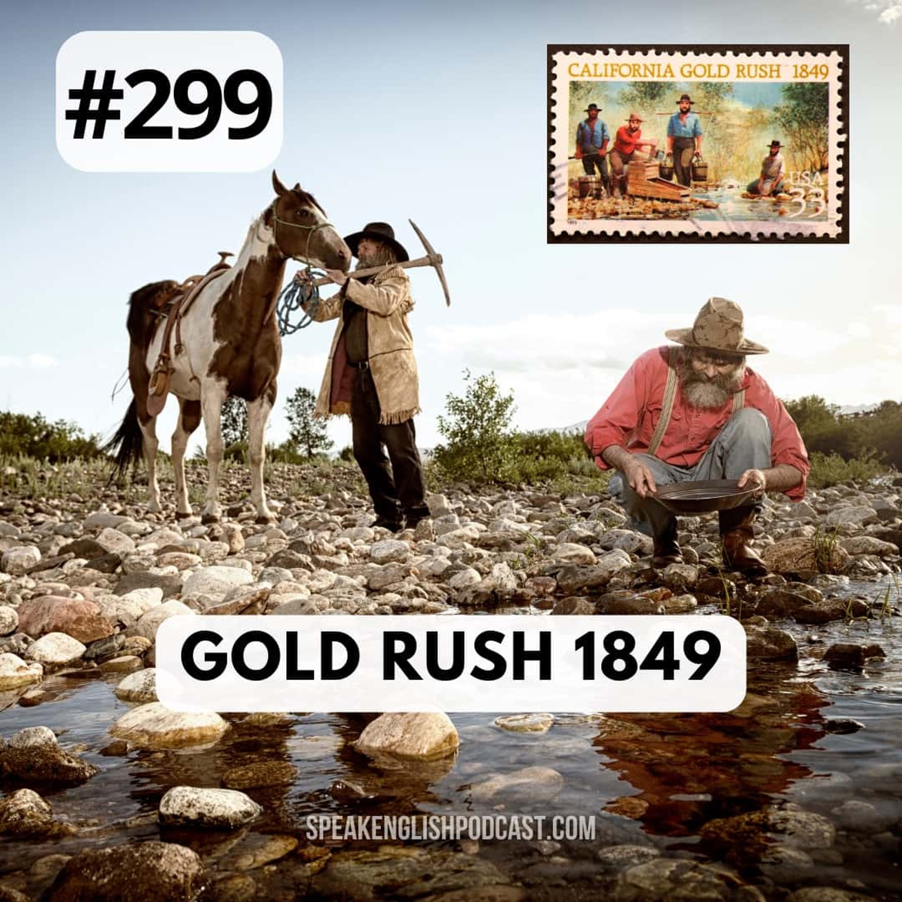 #299 The Gold Rush 1849 episode artwork