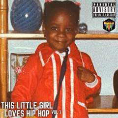 This Little Girl Loves Hip Hop | Vol. 1