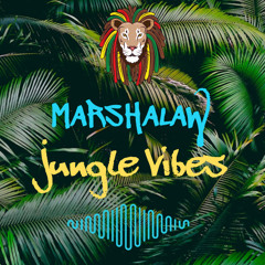 MarshaLaw - Jungle Vibes