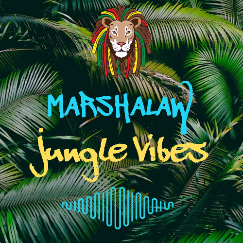 MarshaLaw - Jungle Vibes