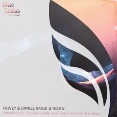 FAWZY & Daniel Kandi & Nick.V - Reverie (Danilo Ercole Remix) - PREVIEW