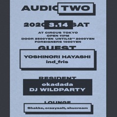 [LIVE] AUDIOTWO @ CIRCUS TOKYO 2020/03/14