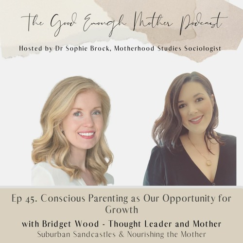 45. Conscious Parenting as Our Opportunity for Growth