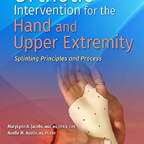 Stream episode PDF Orthotic Intervention for the Hand and Upper