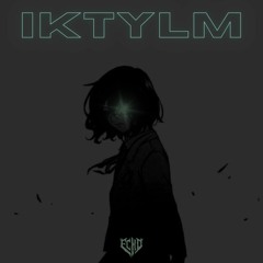 IKTYLM (Original Mix)
