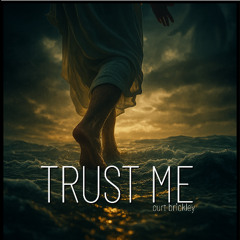 Trust Me