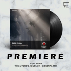 PREMIERE: Papa Kuma - The Mystic's Journey (Original Mix) [MISTIQUE MUSIC]