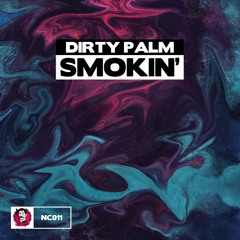 Dirty Palm - Smokin' [Extended Mix]