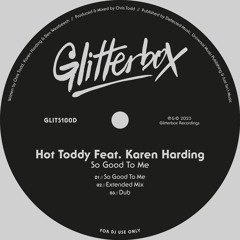 Hot Toddy feat. Karen Harding ‘So Good To Me’